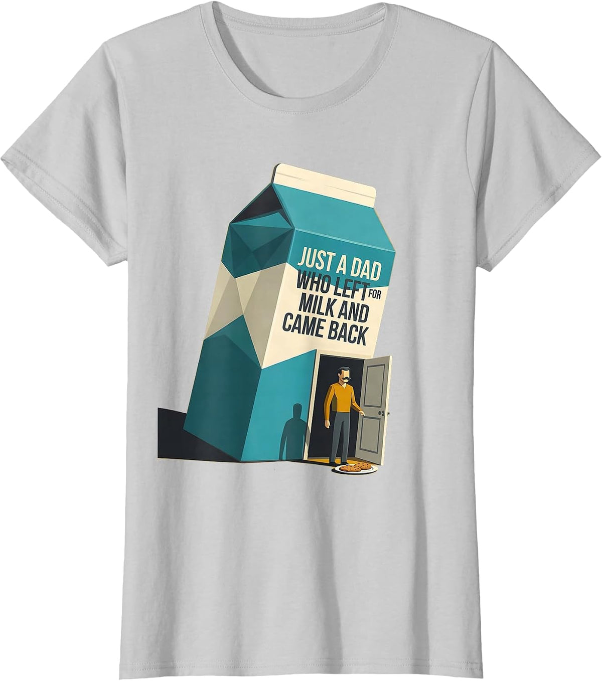 Women's Just A Dad Who Left For Milk And Came Back Funny T-Shirt - Silver Grey