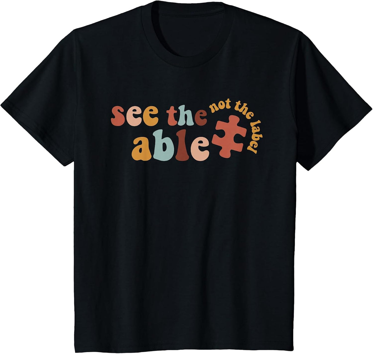 Special Education SPED Shirt See The Able Not The Label T-Shirt - Black