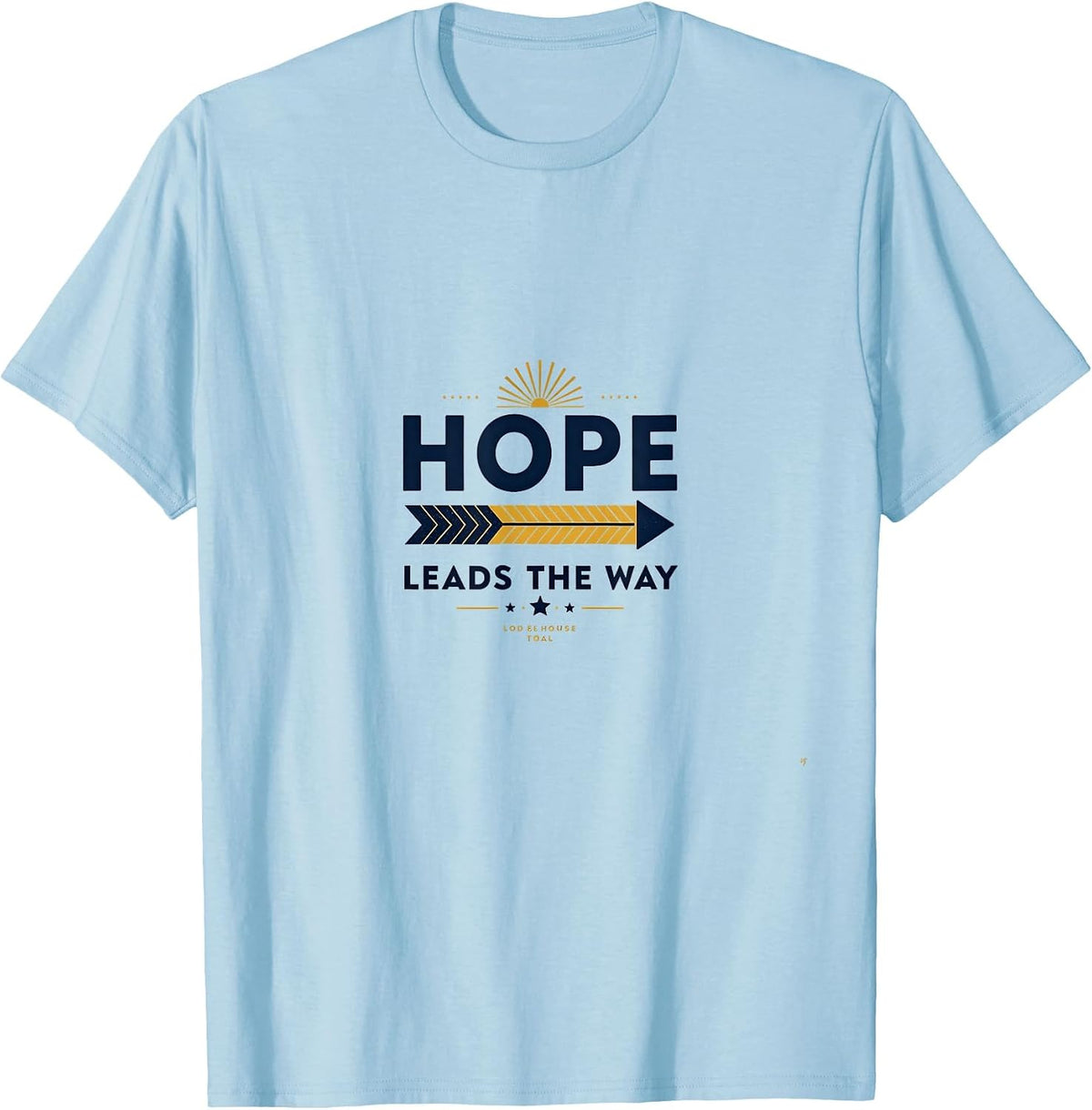 Hope Leads The Way Inauguration Inspiration T-Shirt - Baby Blue