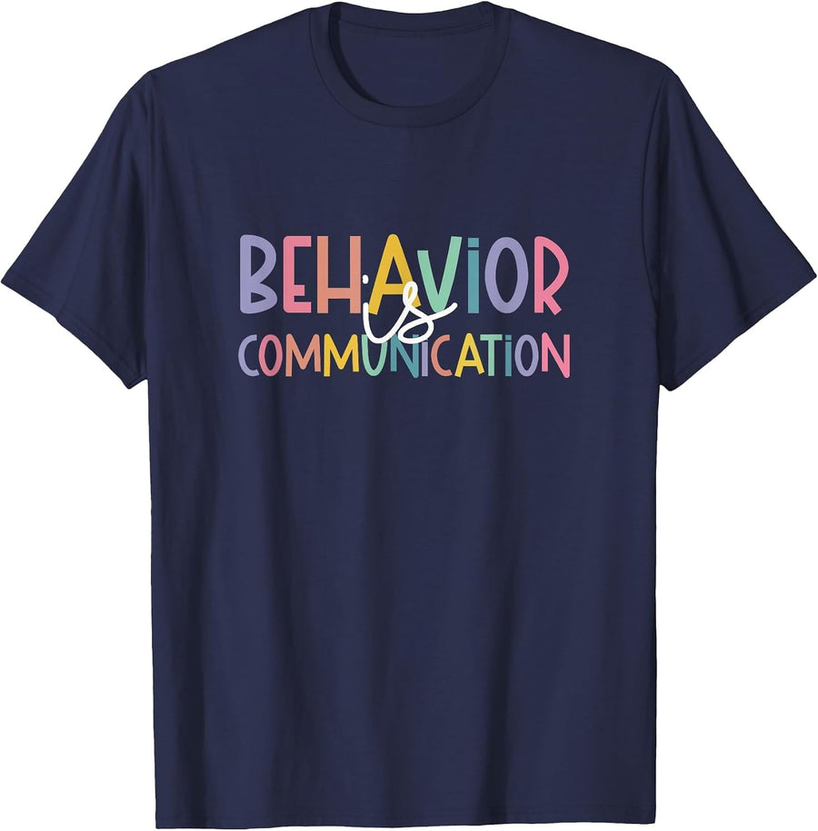 Special Education Ed Teacher Behavior is Communication T-Shirt - Navy Blue