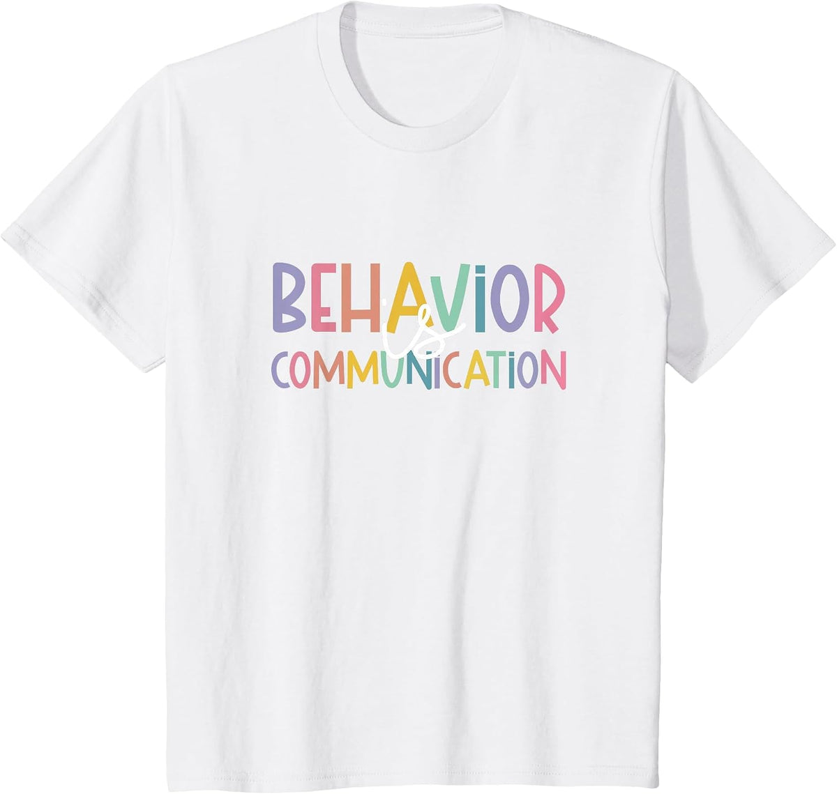 Special Education Ed Teacher Behavior is Communication T-Shirt - White