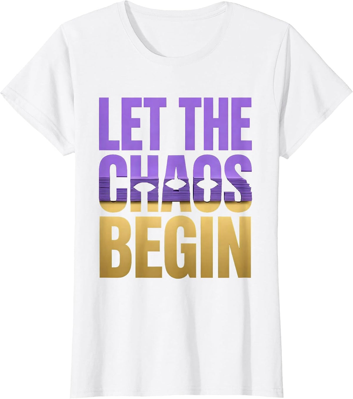 Let The Chaos Begin Funny Mardi Gras Group Costume Party T-Shirt - White