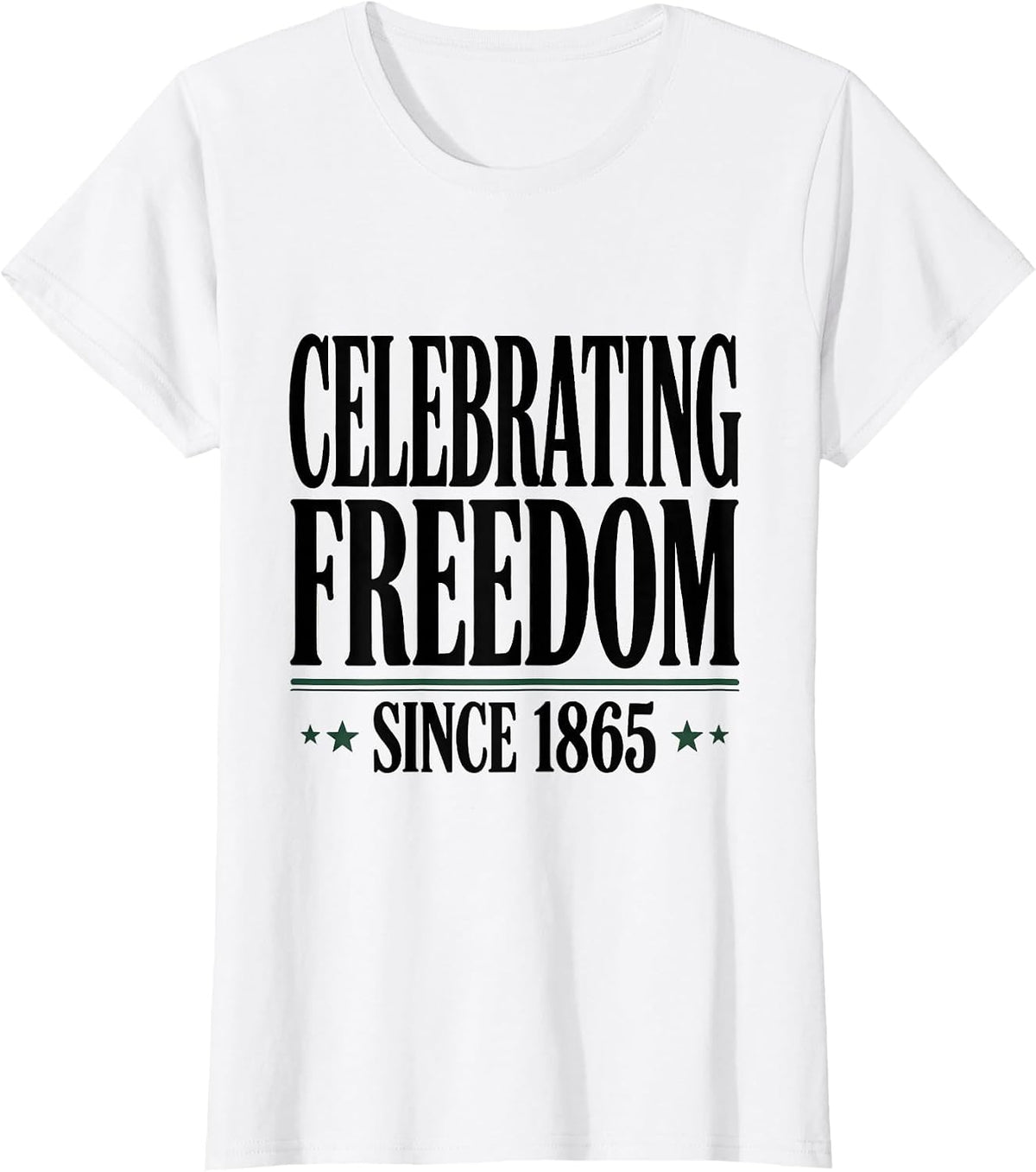 Celebrating Freedom Since 1865 Juneteenth Design T-Shirt - White