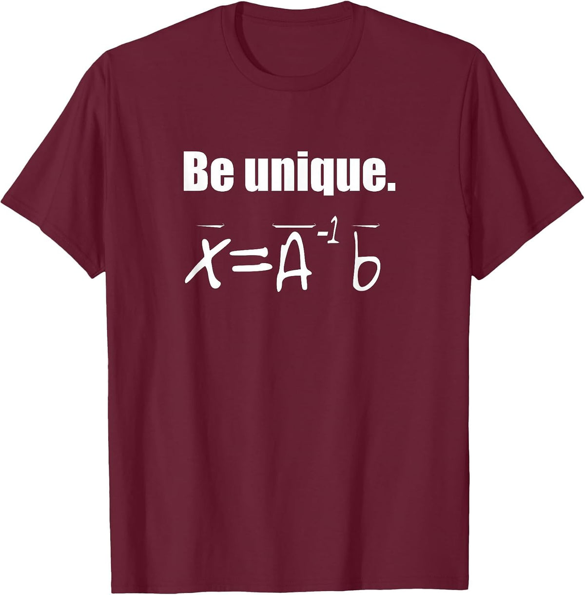 Be Unique Linear Algebra T-Shirt T-Shirt - Burgundy