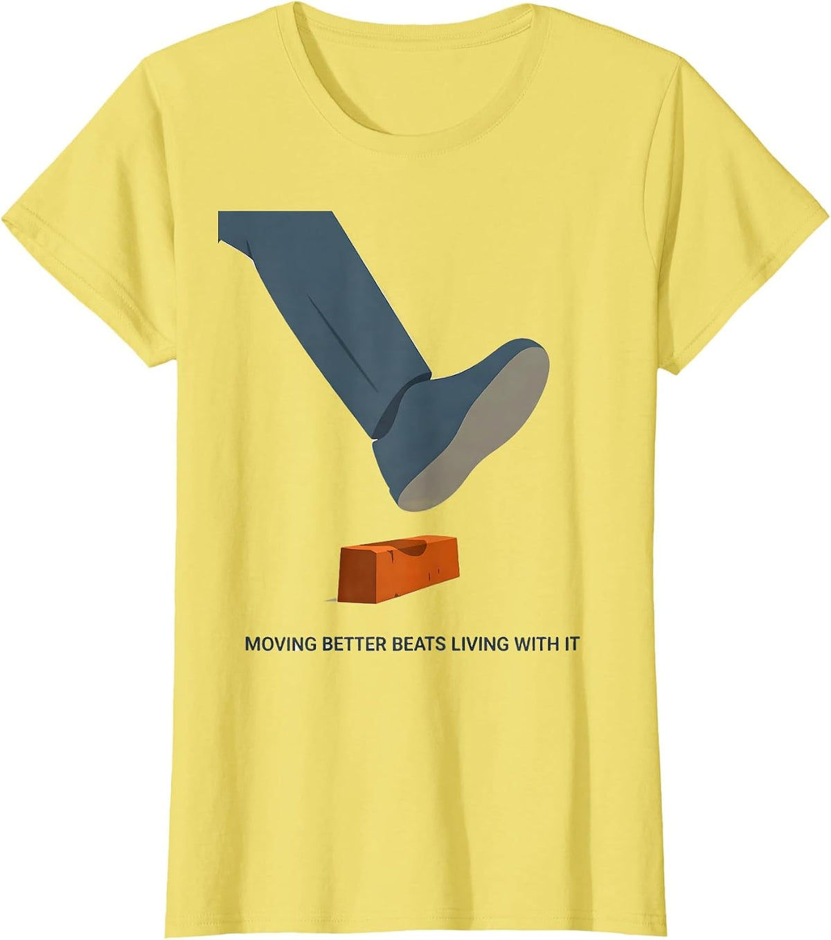 Moving Better Beats Living With It Funny Physical Therapy T-Shirt - Lemon Yellow