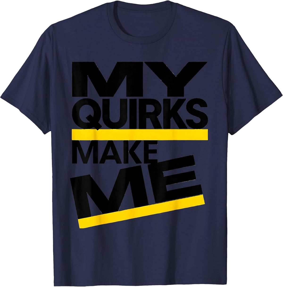 My Quirks Make Me Autism Awareness Design T-Shirt - Navy Blue