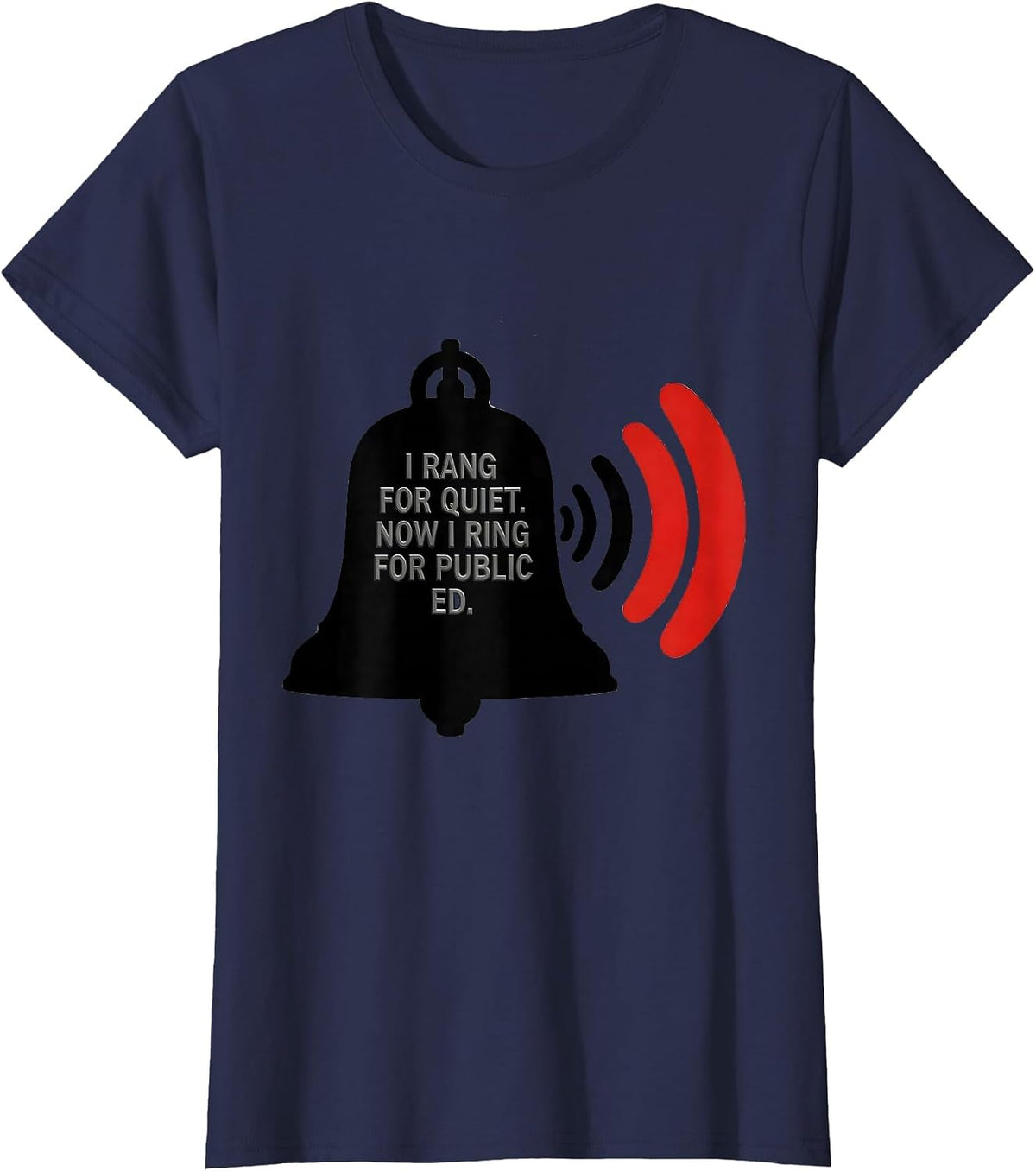 Women's I Rang For Quiet Now I Ring For Public Ed Teacher T-Shirt - Navy Blue