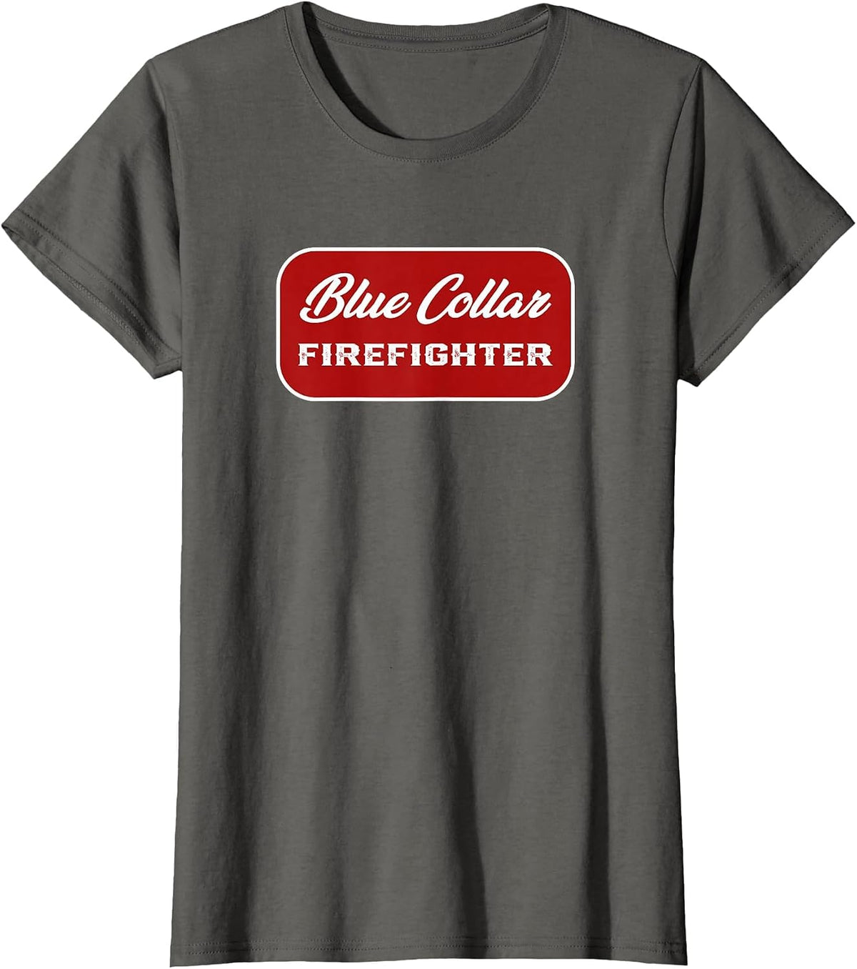Blue Collar Firefighter Firewoman Fire Fighter Fireman FF T-Shirt - Asphalt Grey
