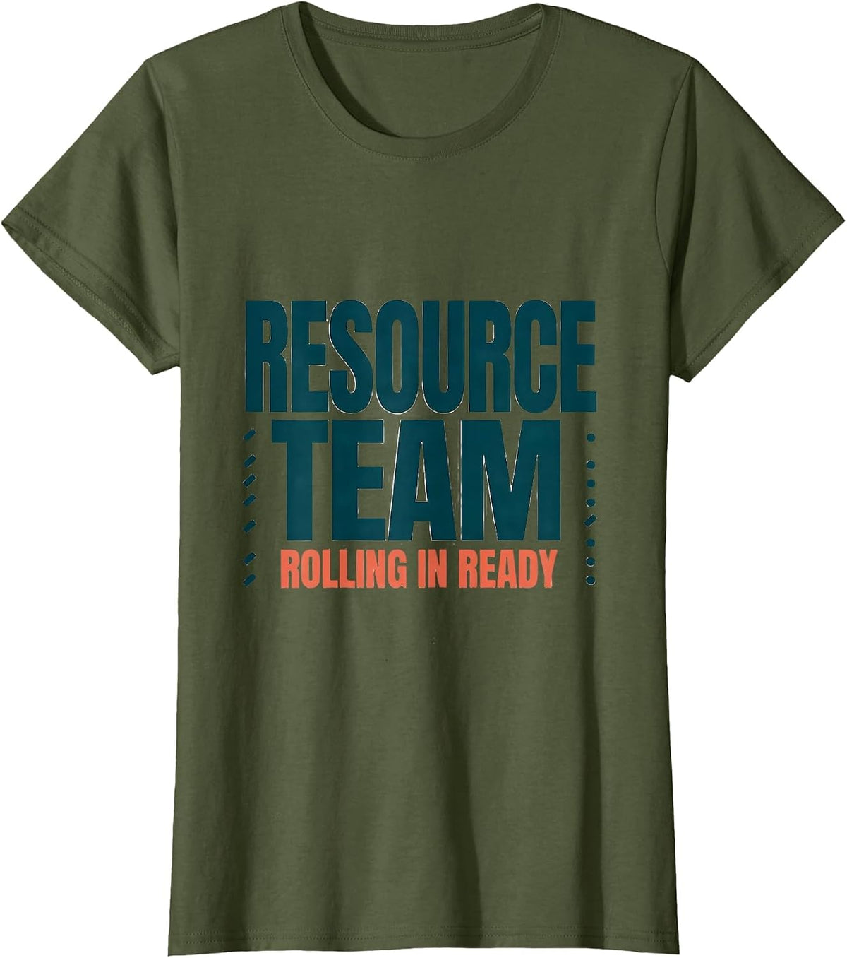 Women's Resource Team Rolling In Ready School Support Staff T-Shirt - Olive Green