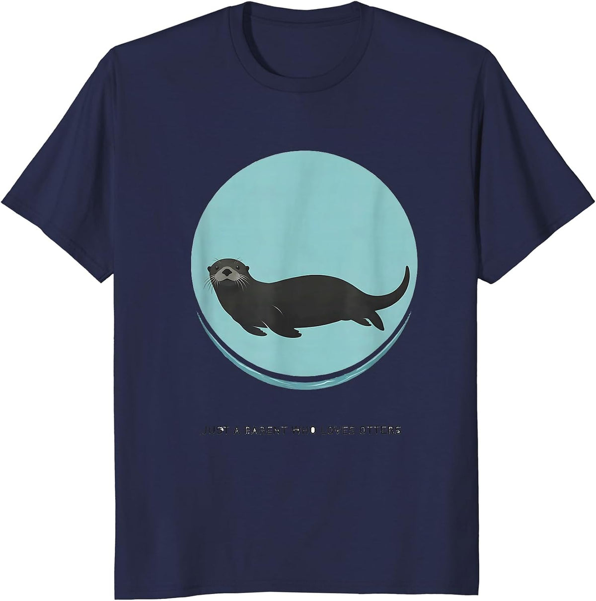 Just A Parent Who Loves Otters Funny Otter Lover Gift T-Shirt - Navy Blue