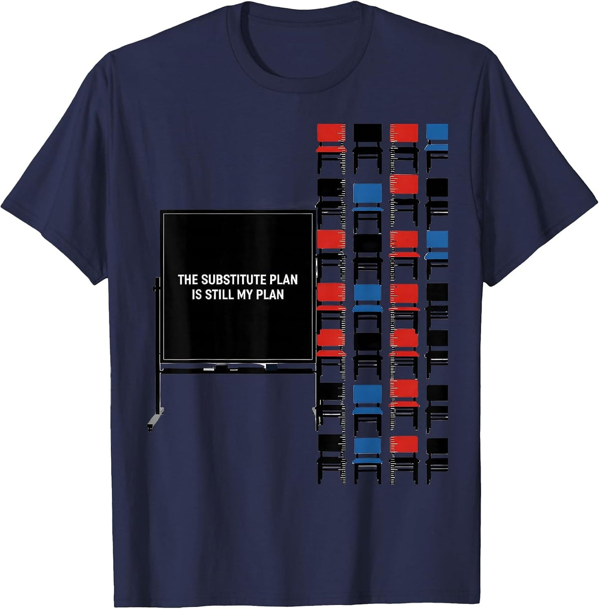 Men's The Substitute Plan Is Still My Plan Funny Teacher Humor T-Shirt - Navy Blue