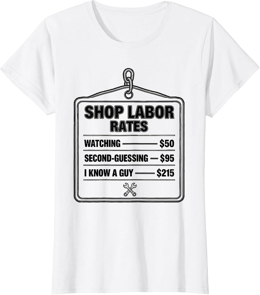Women's Shop Labor Rates Funny Mechanic Auto Repair Humor T-Shirt - White