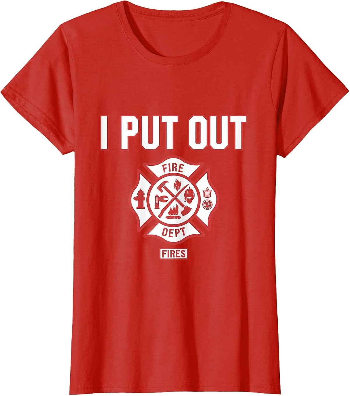 I Put Out Fires Firefighter Fire Rescue Firemen Dept T-Shirt - Red