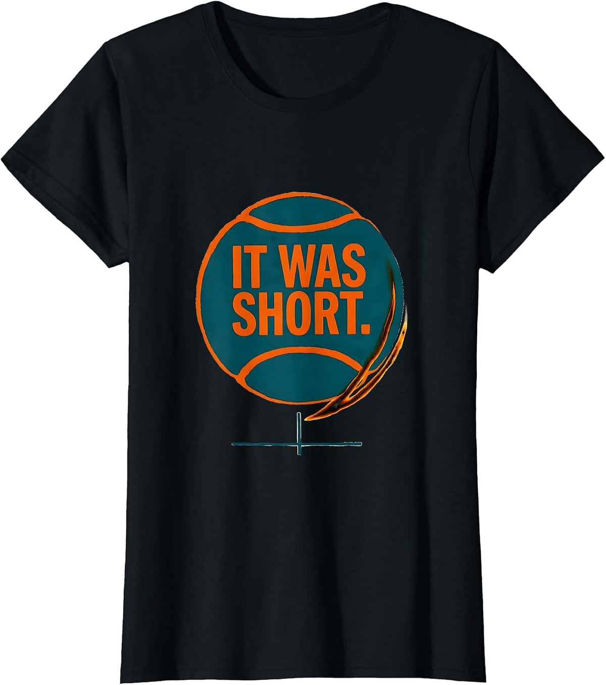 It Was Short Funny Tennis Player Humor T-Shirt - Black