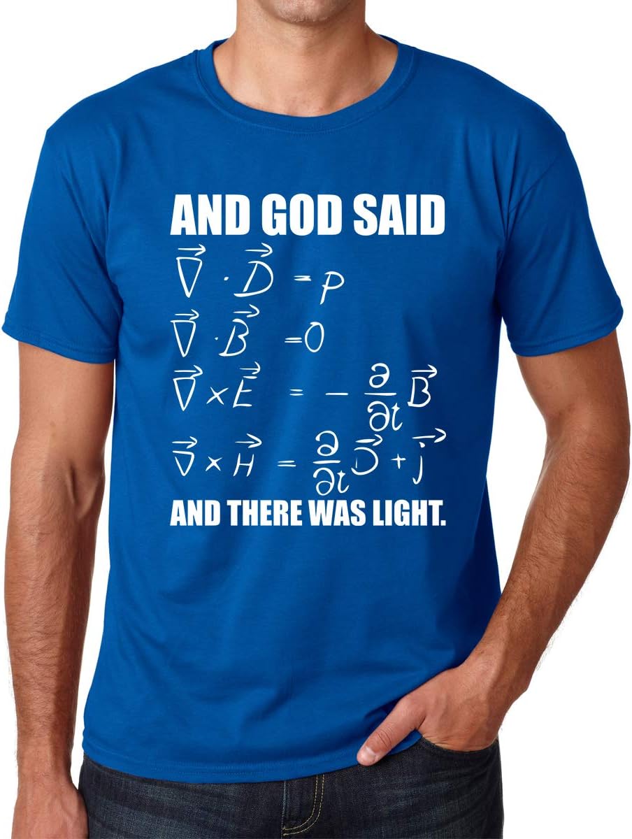 and God Said... and There was Light. Maxwell's Equations - Physics Joke, Men's Tshirt - Royal Blue