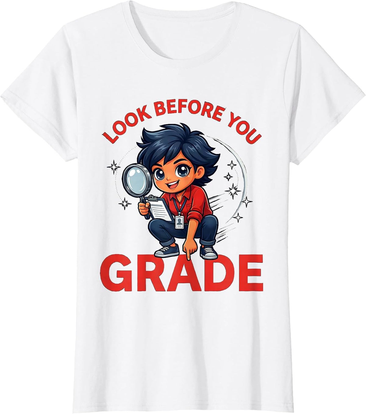 Women's LOOK BEFORE YOU GRADE Funny Teacher School Staff Humor T-Shirt - White
