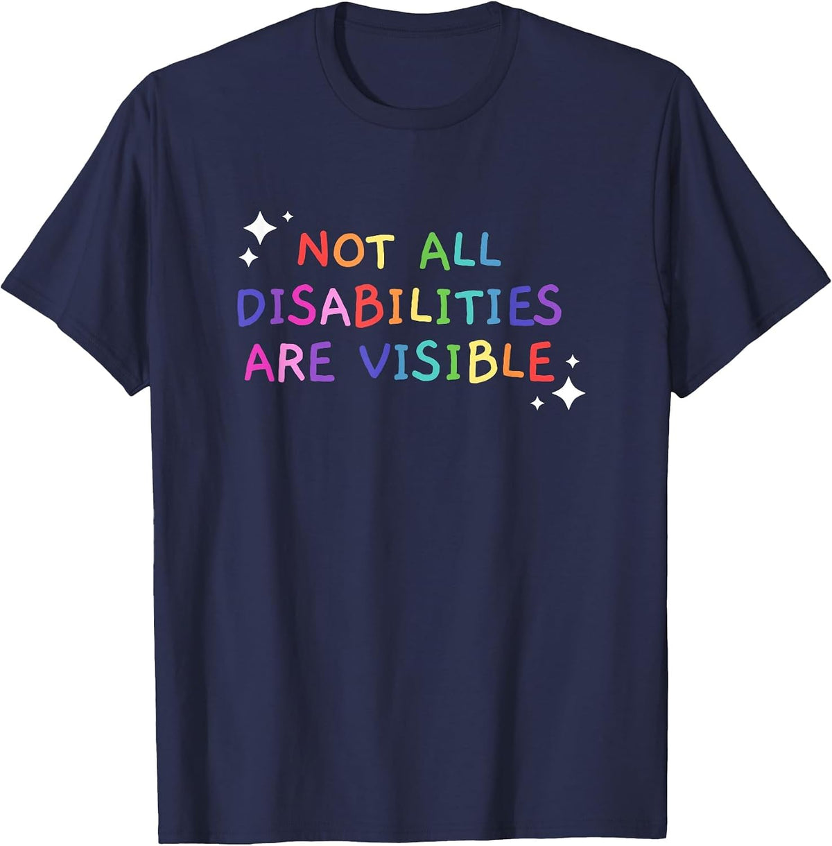 Not All Disabilities are Visible Handicapped Awareness T-Shirt - Navy Blue