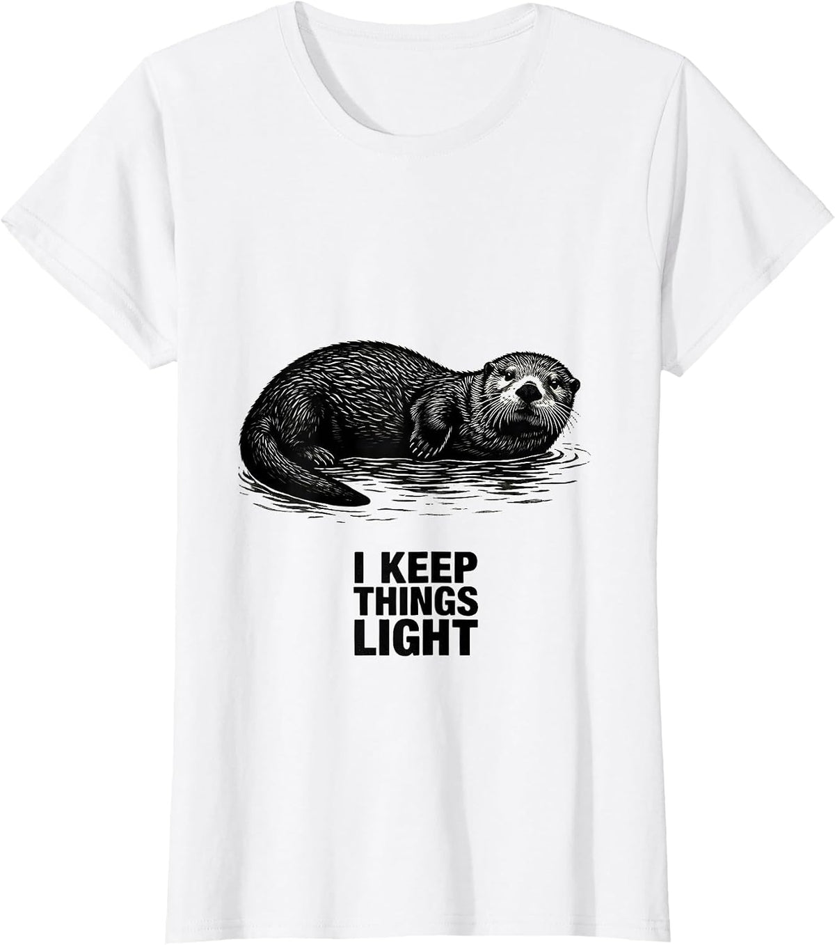 I Keep Things Light Funny Sea Otter Lover Nature Humor T-Shirt - White
