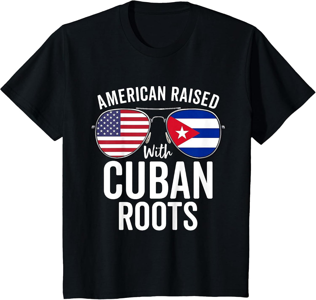 American Raised with Cuban Roots USA Cuba Flag T-Shirt - Black
