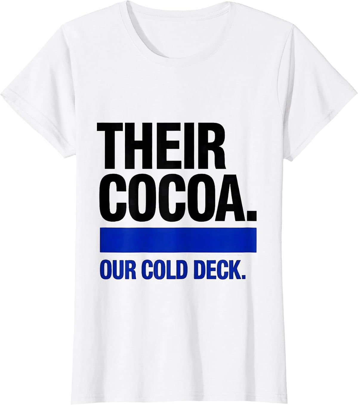 Their Cocoa Our Cold Deck Funny Swimmer Christmas Humor T-Shirt - White