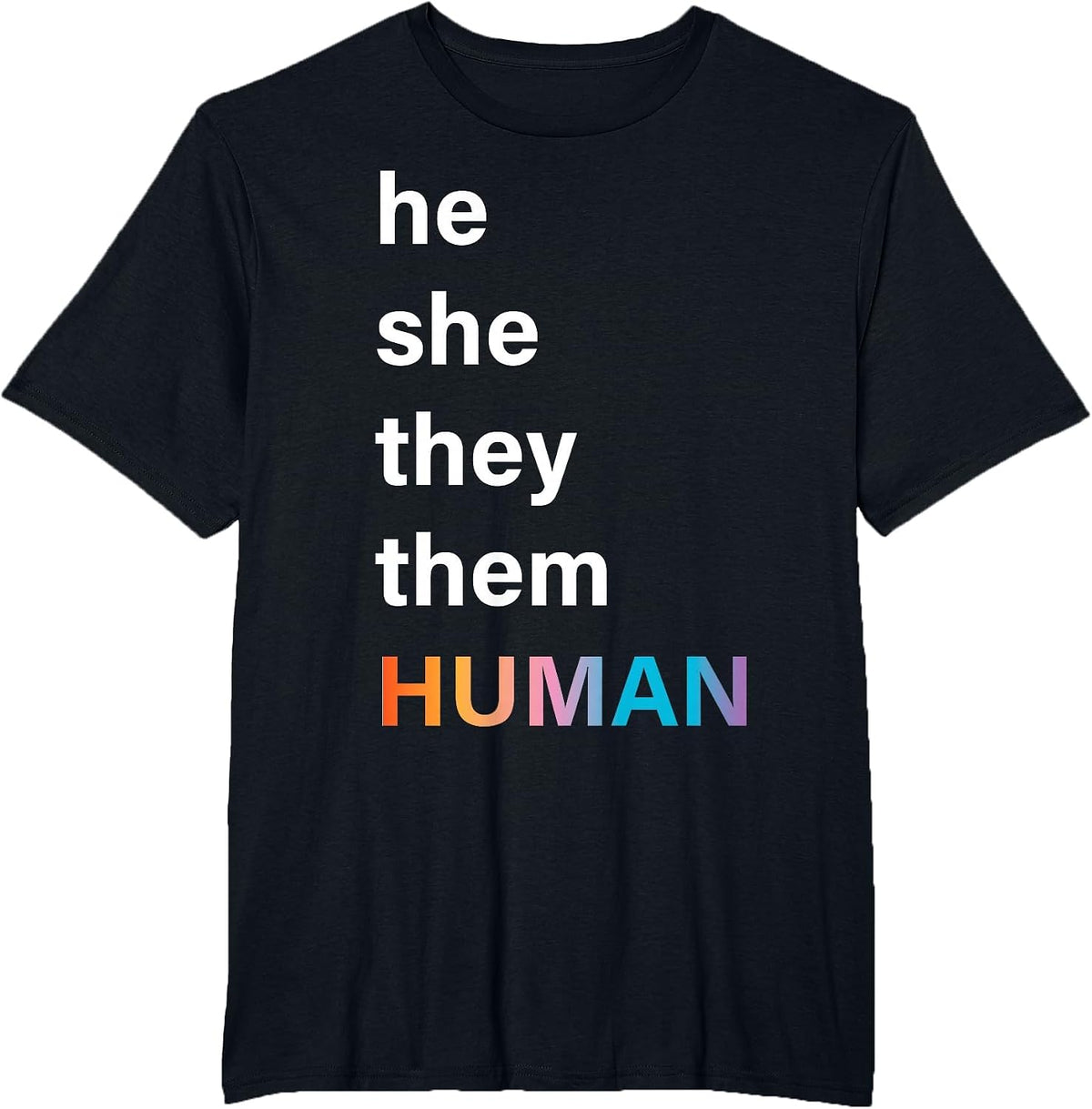 He She They Them Human LGBTQ Pride T-Shirt - Black