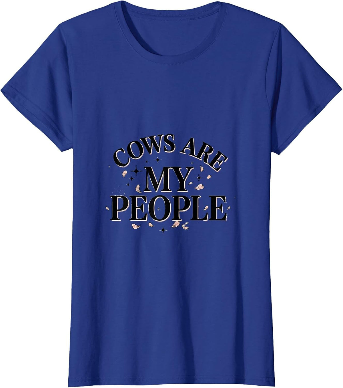 Women's Cows Are My People Funny Cow Lover Design T-Shirt - Royal Blue