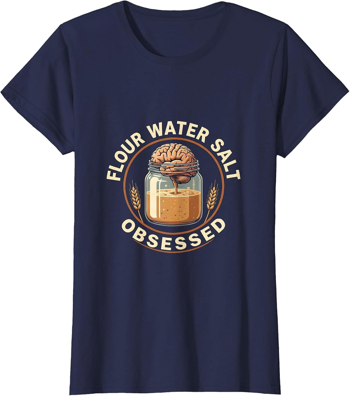 Women's Flour Water Salt Obsessed Sourdough Era Design T-Shirt - Navy Blue