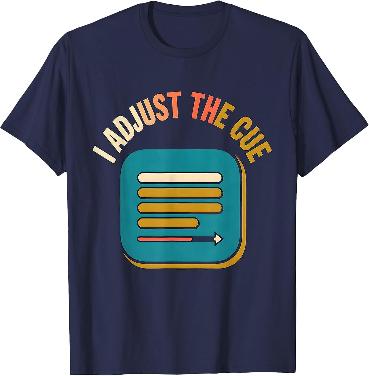 I Adjust The Cue Funny Special Education Teacher SPED Team T-Shirt - Navy Blue