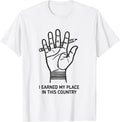 Men's I Earned My Place In This Country Patriotic Labor Day T-Shirt - White