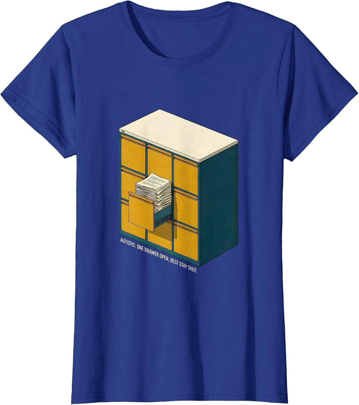 Women's Autistic: One Drawer Open, Rest Stay Shut Funny T-Shirt - Royal Blue
