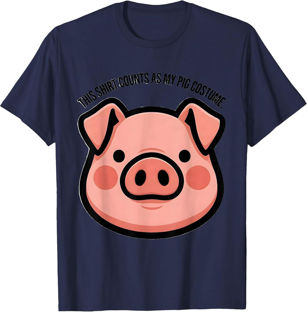 This Shirt Counts As My Pig Costume Funny Pig Lover T-Shirt - Navy Blue