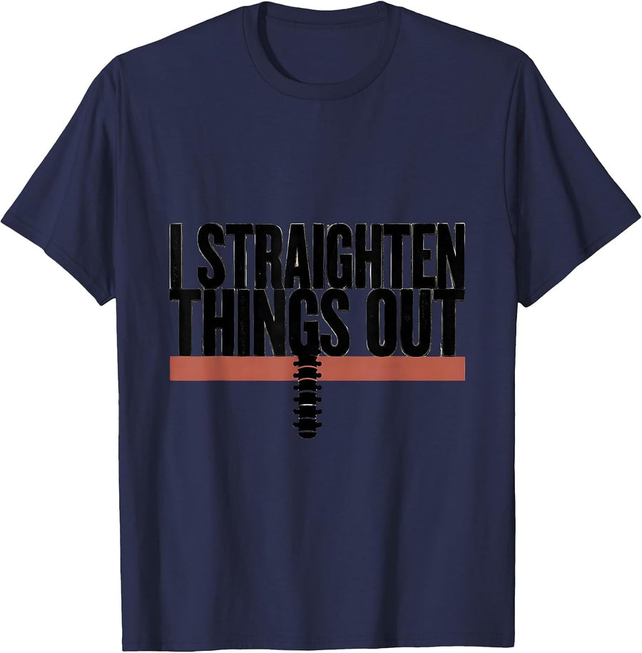 I Straighten Things Out Funny Chiropractor Wellness Worker T-Shirt - Navy Blue