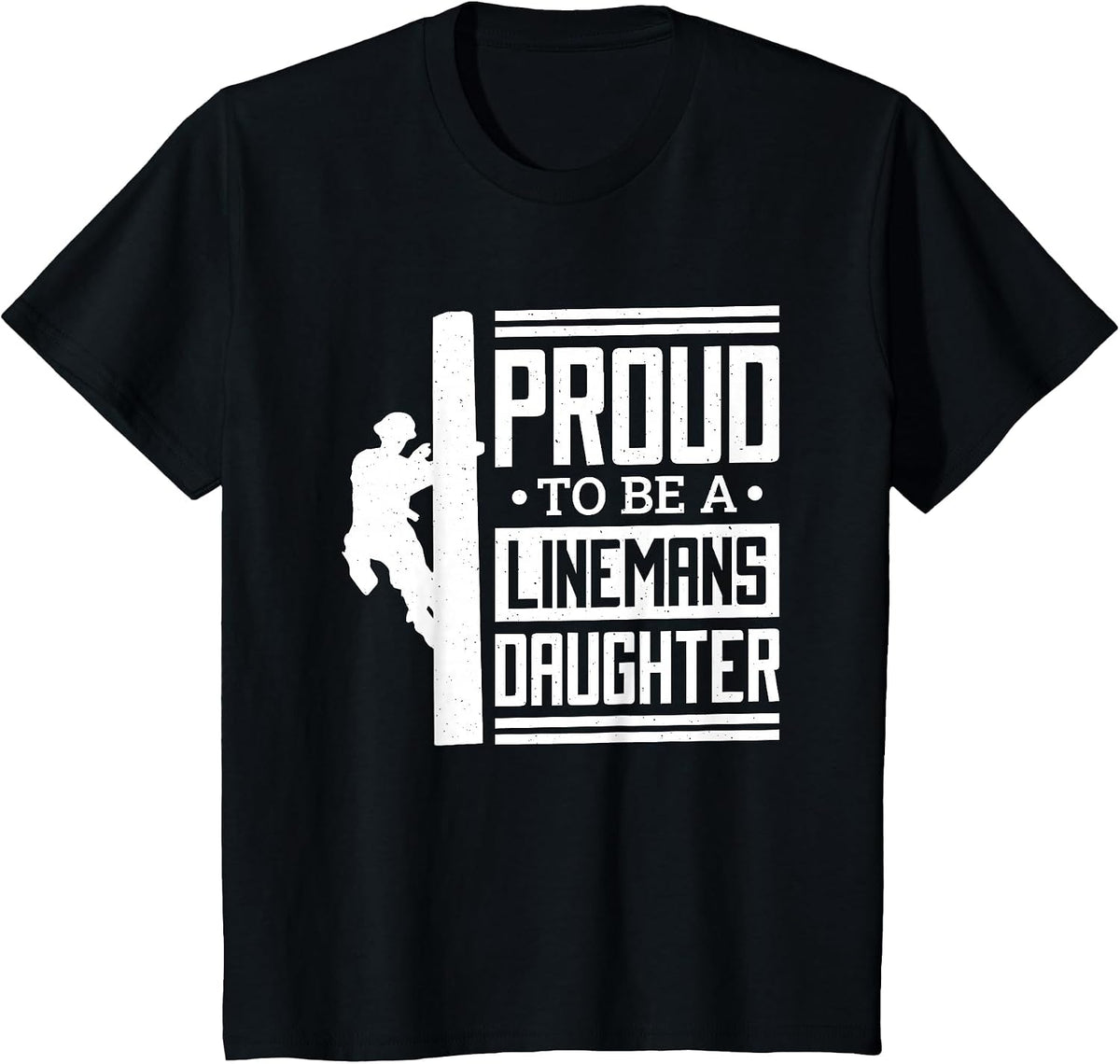 Proud to Be A Linemans Daughter, Lineman Lineman Daughter T-Shirt - Black