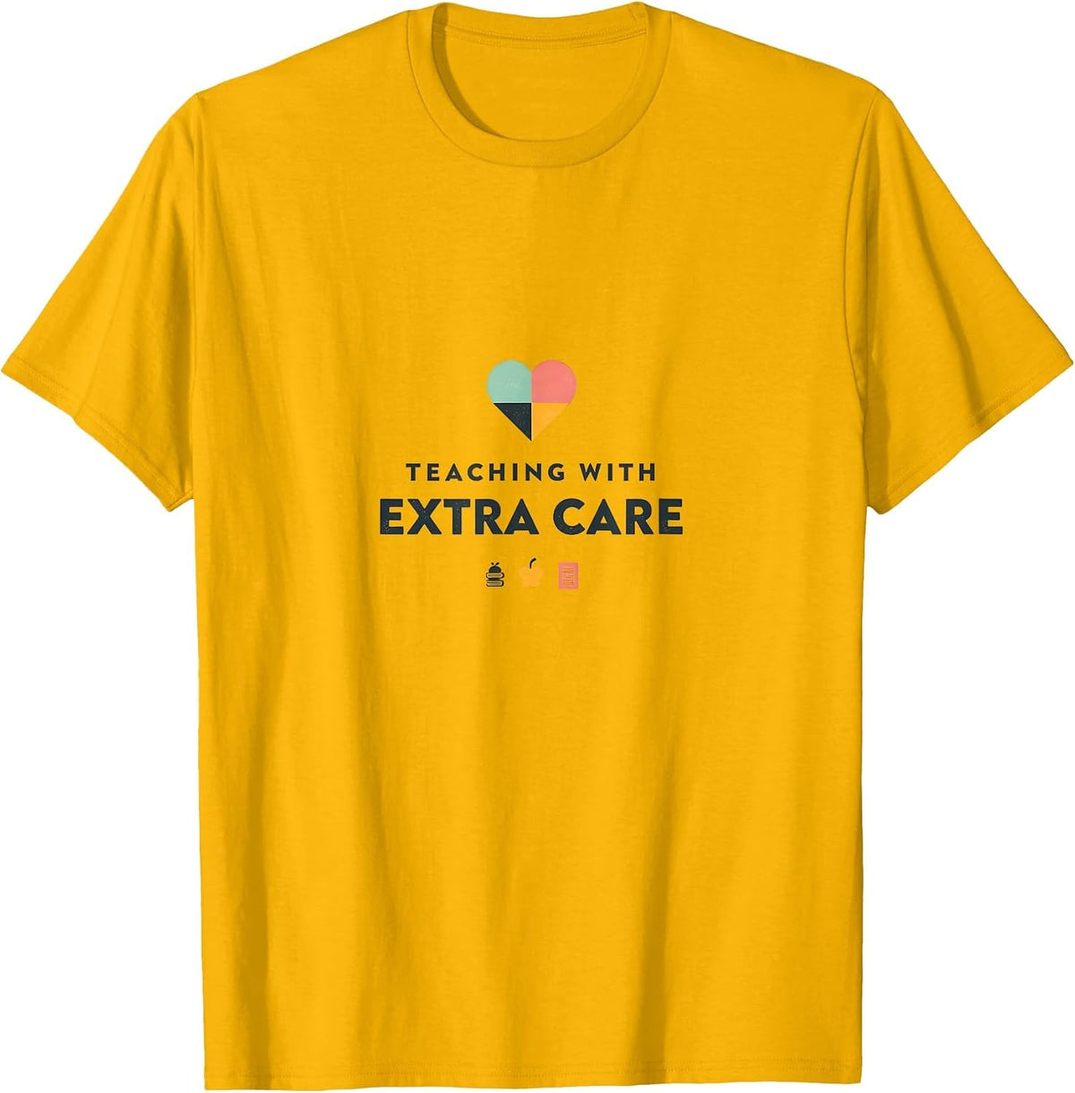 Teaching with Extra Care SPED Teacher Design T-Shirt - Golden Yellow