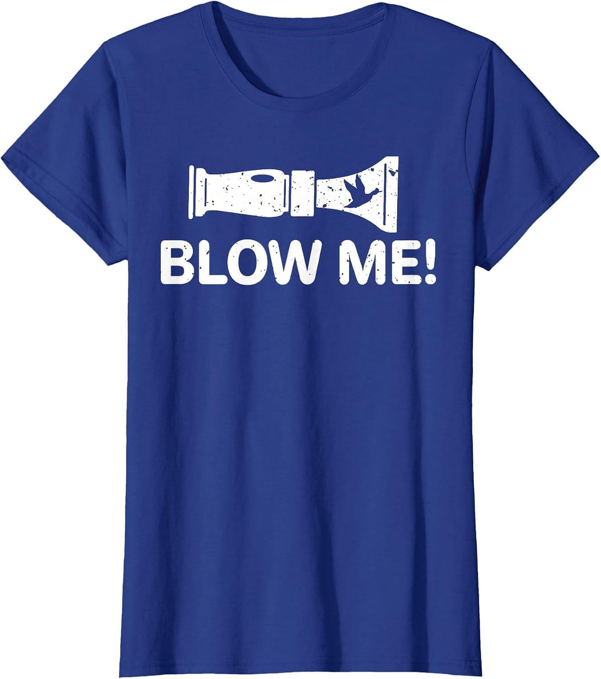 Funny Duck Hunting Duck Call Blow Me Hunter T-Shirt - Royal Blue