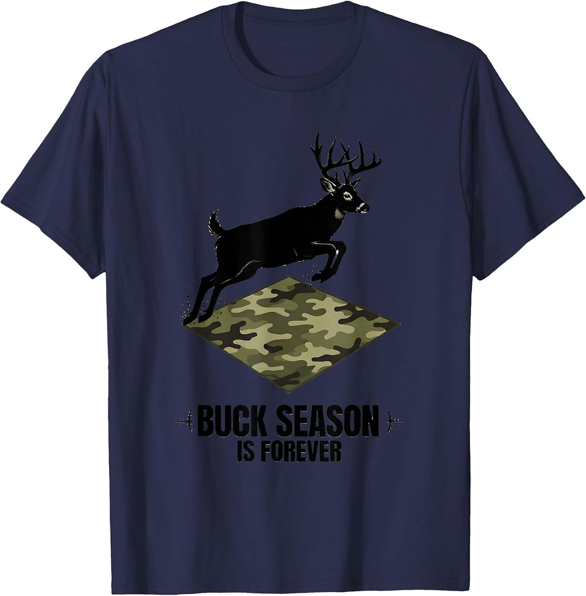 Men's Buck Season Is Forever Camo Deer Hunting Dad Humor T-Shirt - Navy Blue