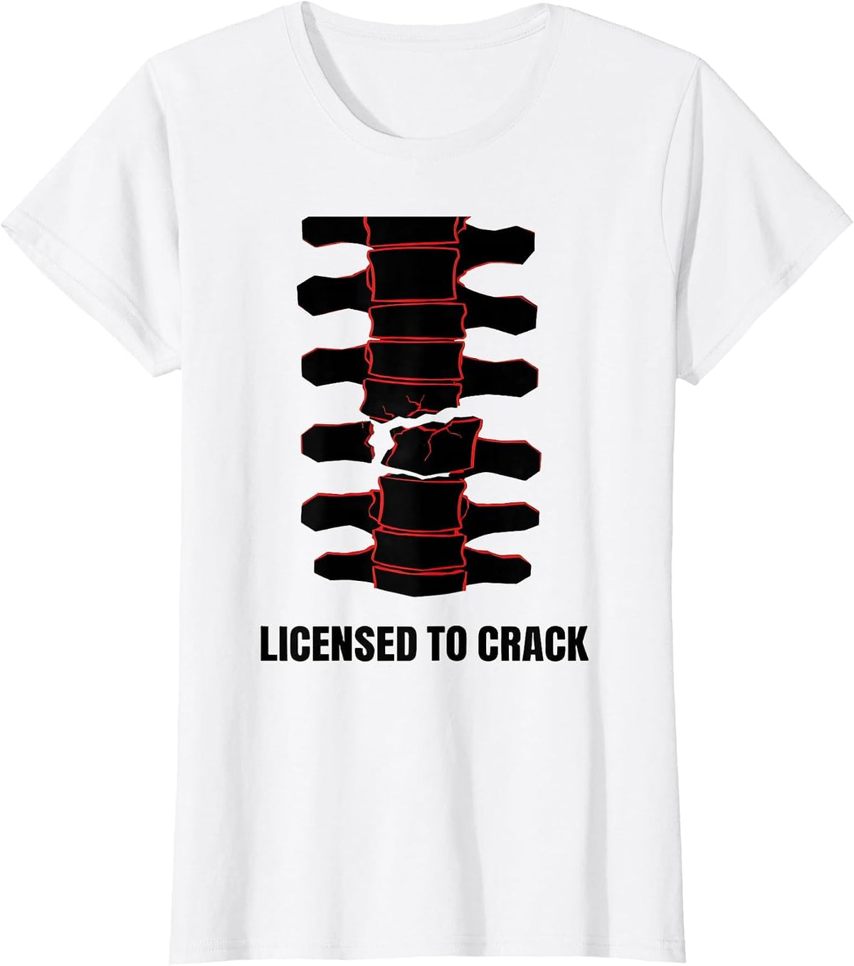 Women's Licensed To Crack Funny Chiropractor Spine Humor T-Shirt - White