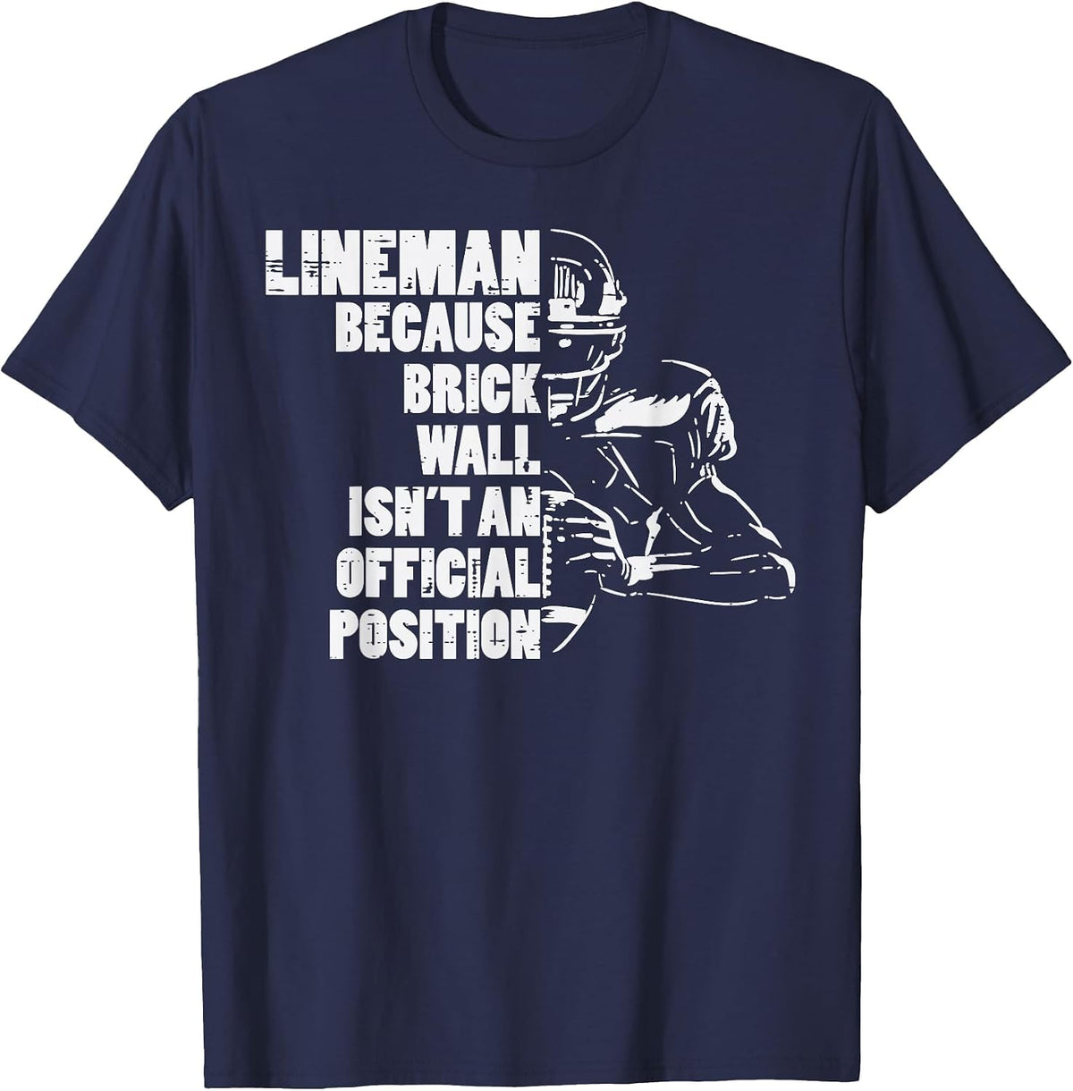 American Football Lineman Because Brick Wall Funny Player T-Shirt - Navy Blue