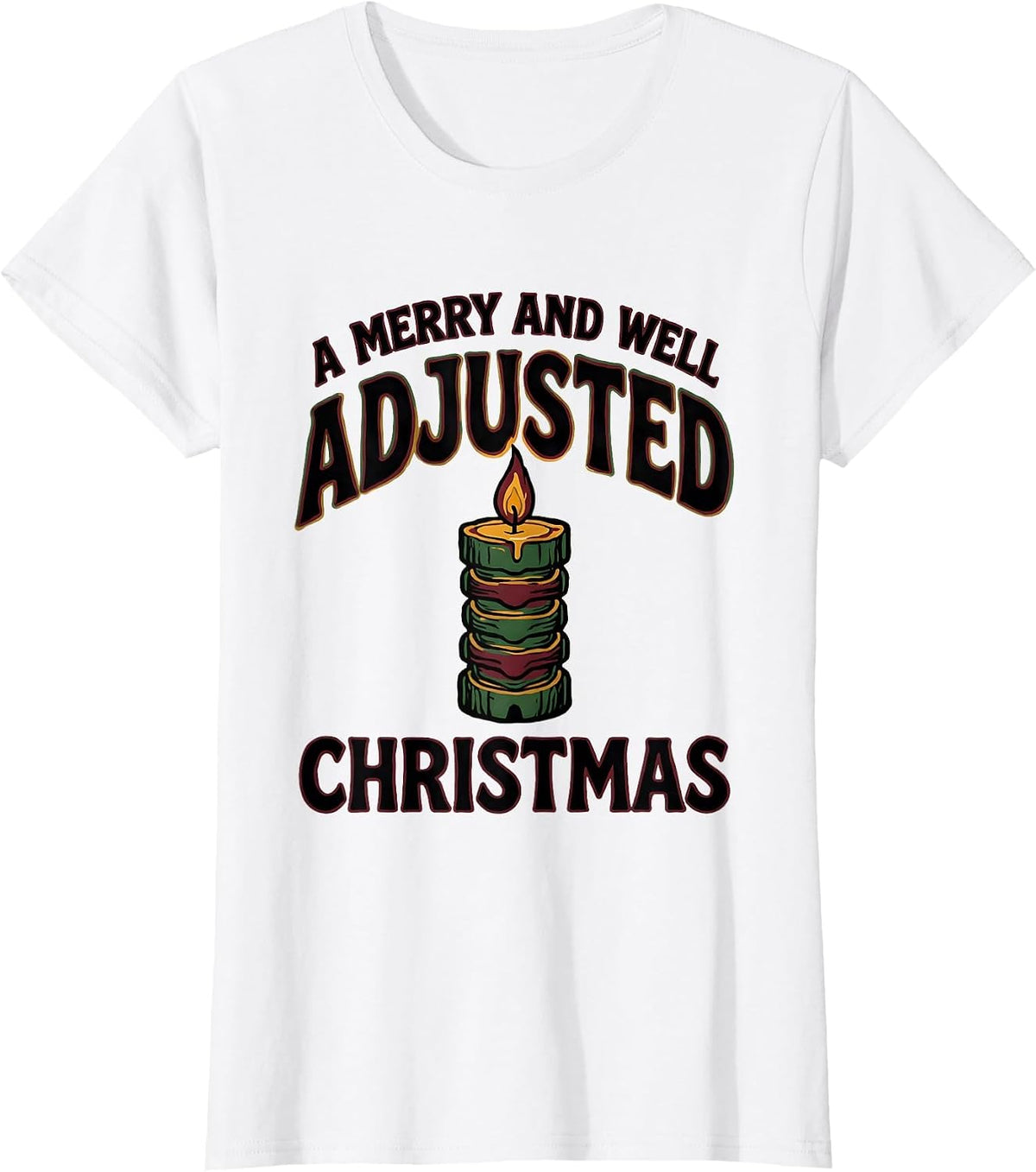 A Merry And Well Adjusted Christmas Funny Chiropractor T-Shirt - White