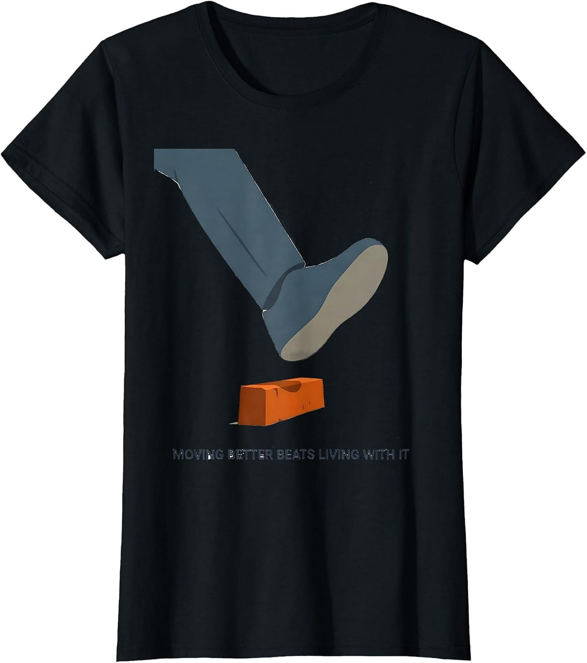 Moving Better Beats Living With It Funny Physical Therapy T-Shirt - Black