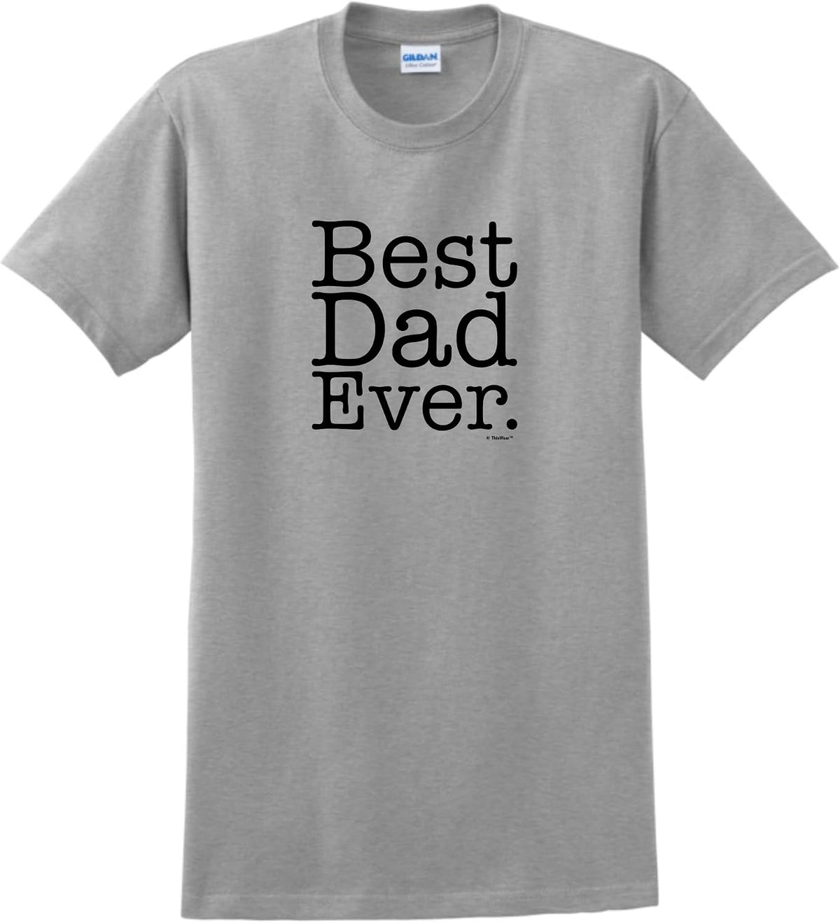 ThisWear Best Dad Ever T-Shirt - Sport Grey