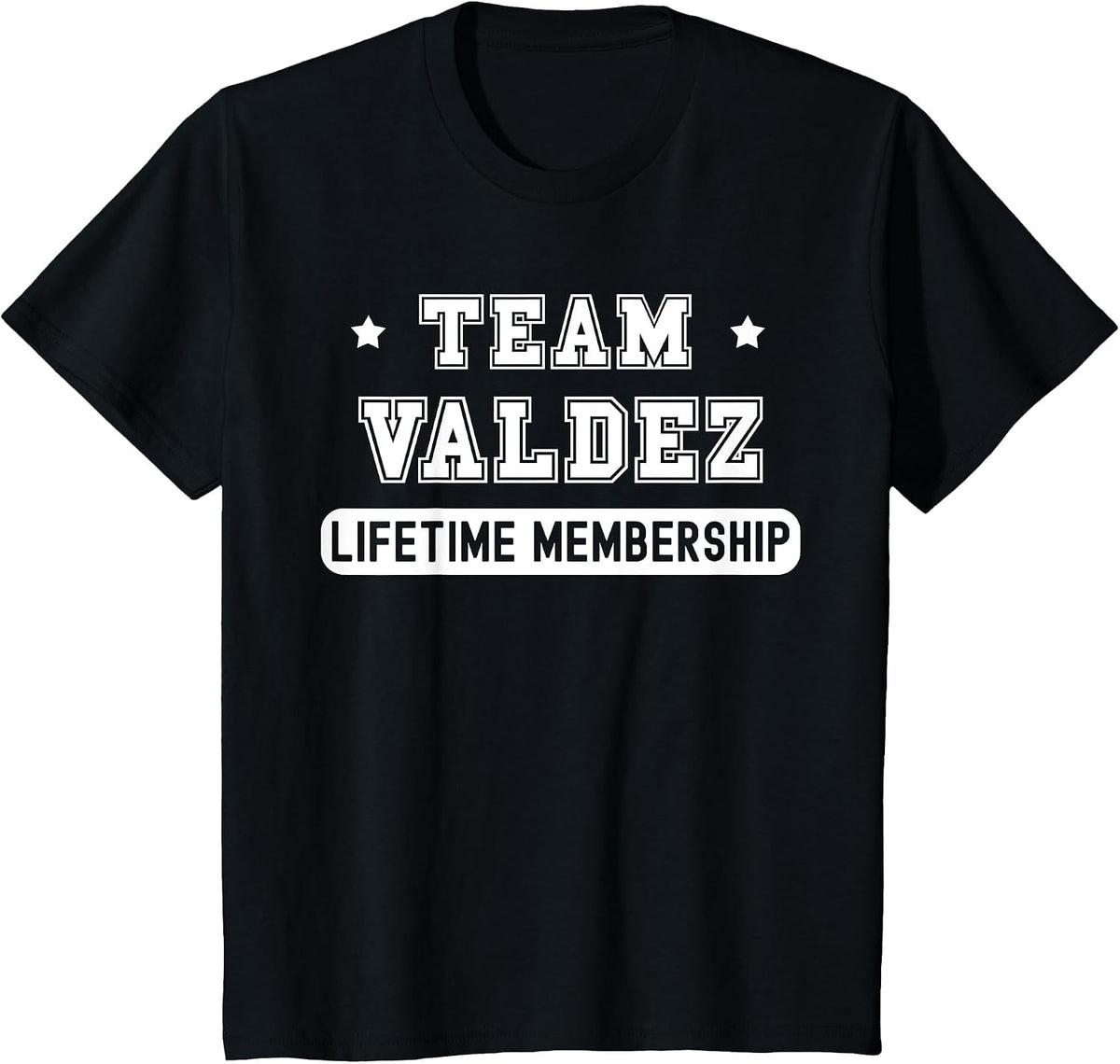 Team Valdez Lifetime Membership Funny Family Last Name T-Shirt - Black