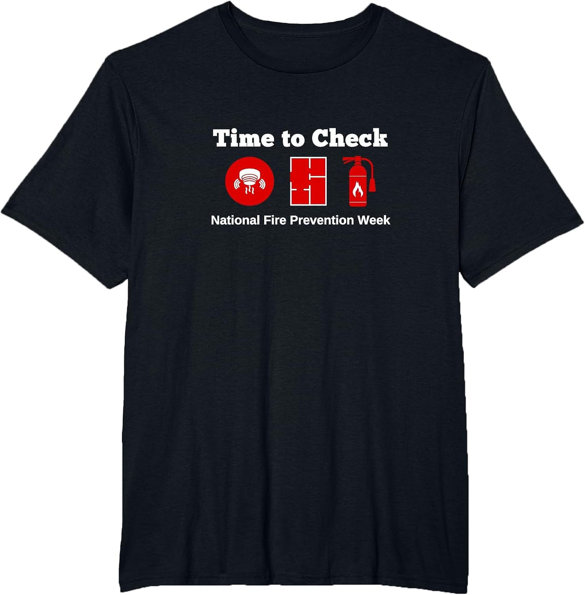 Time to Check Safety National Fire Prevention Week Responder T-Shirt - Black