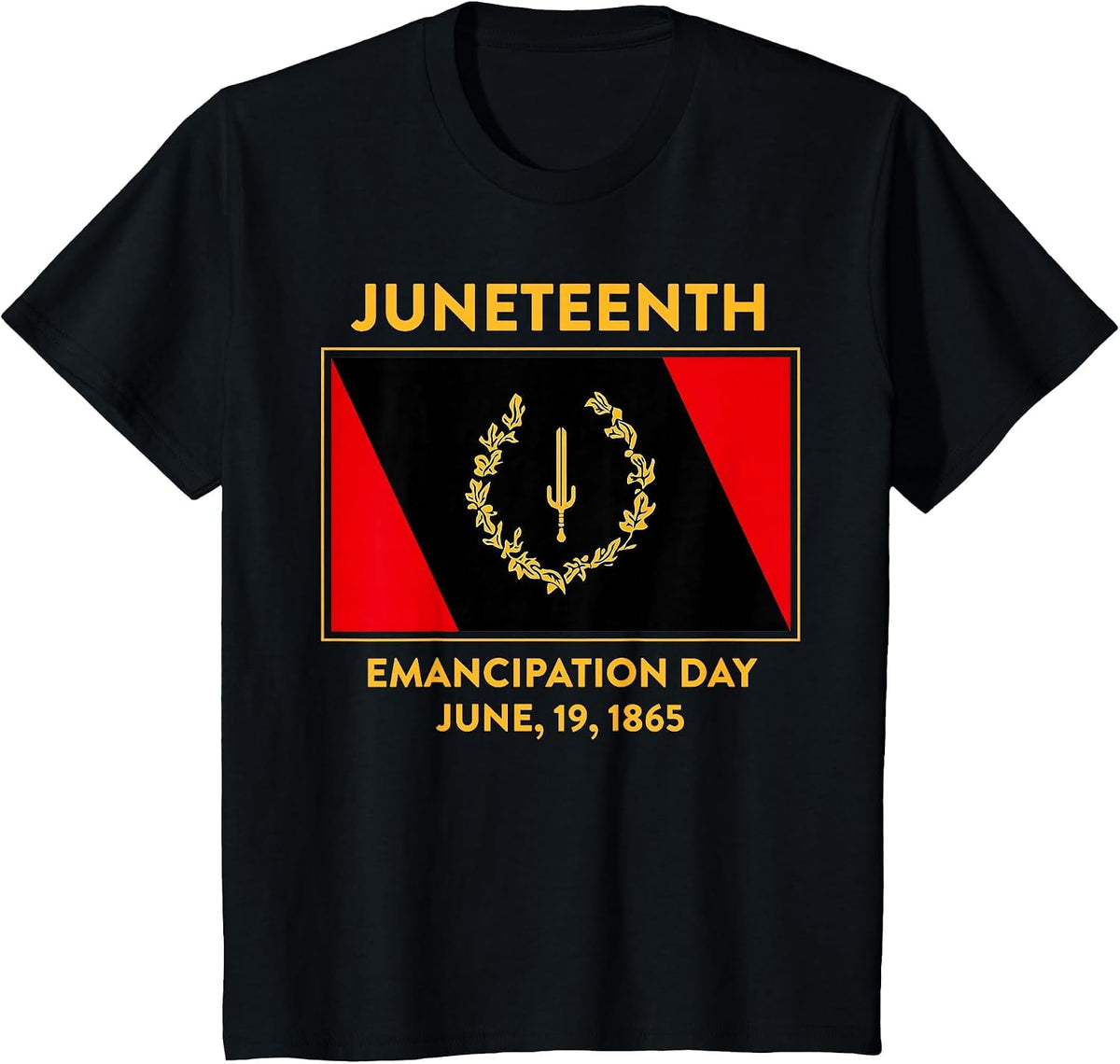 Juneteenth Emancipation Day Black History Flag June 19 1865 T-Shirt - Black
