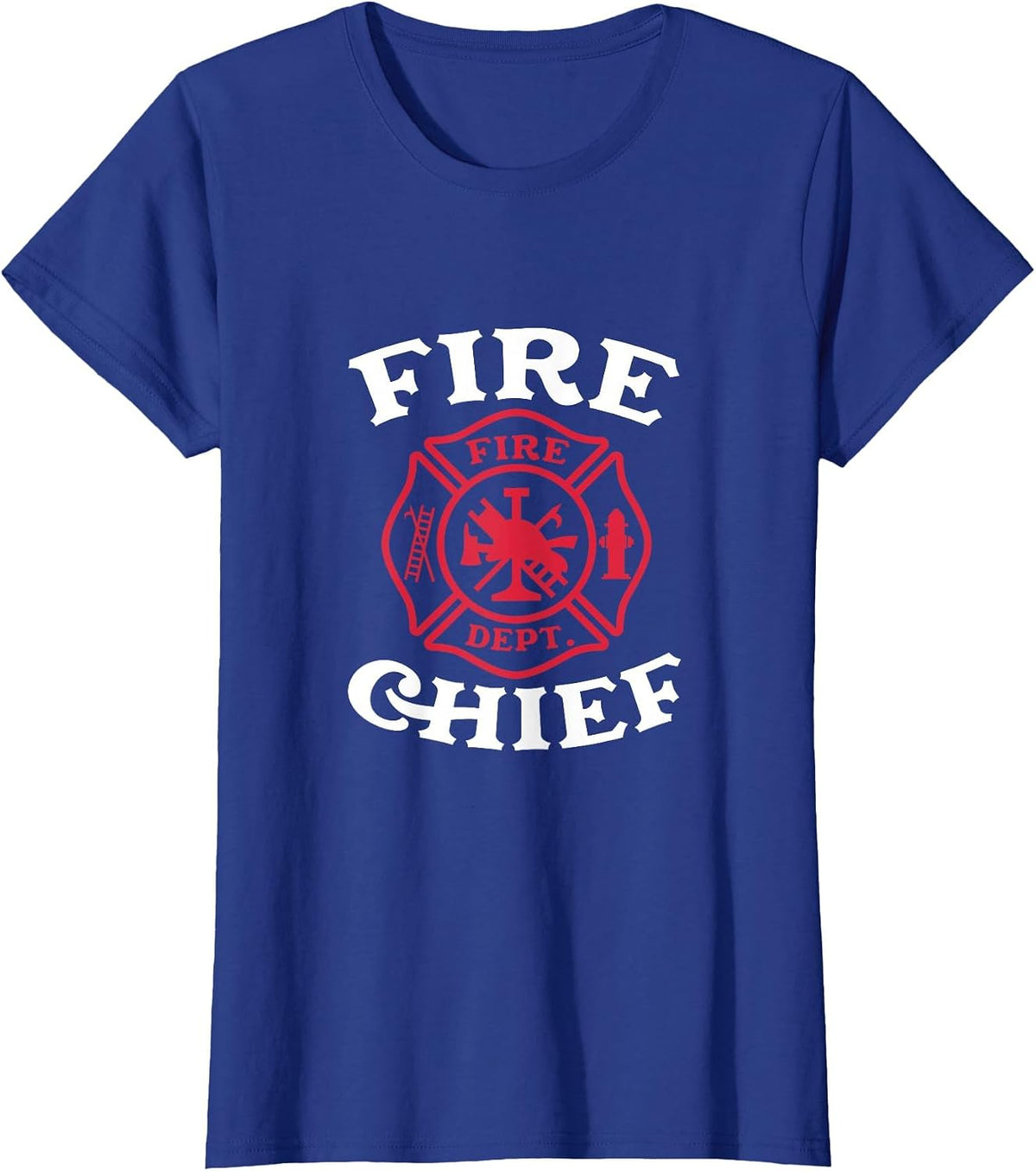 Fire Chief Fire Dept Firefighter Fireman Firefighting T-Shirt - Royal Blue