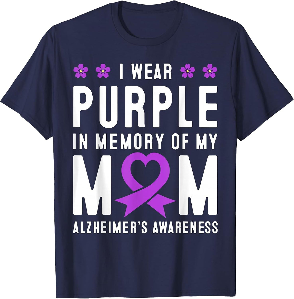 I Wear Purple in Memory of My Mom Alzheimer's Awareness Day T-Shirt - Navy Blue