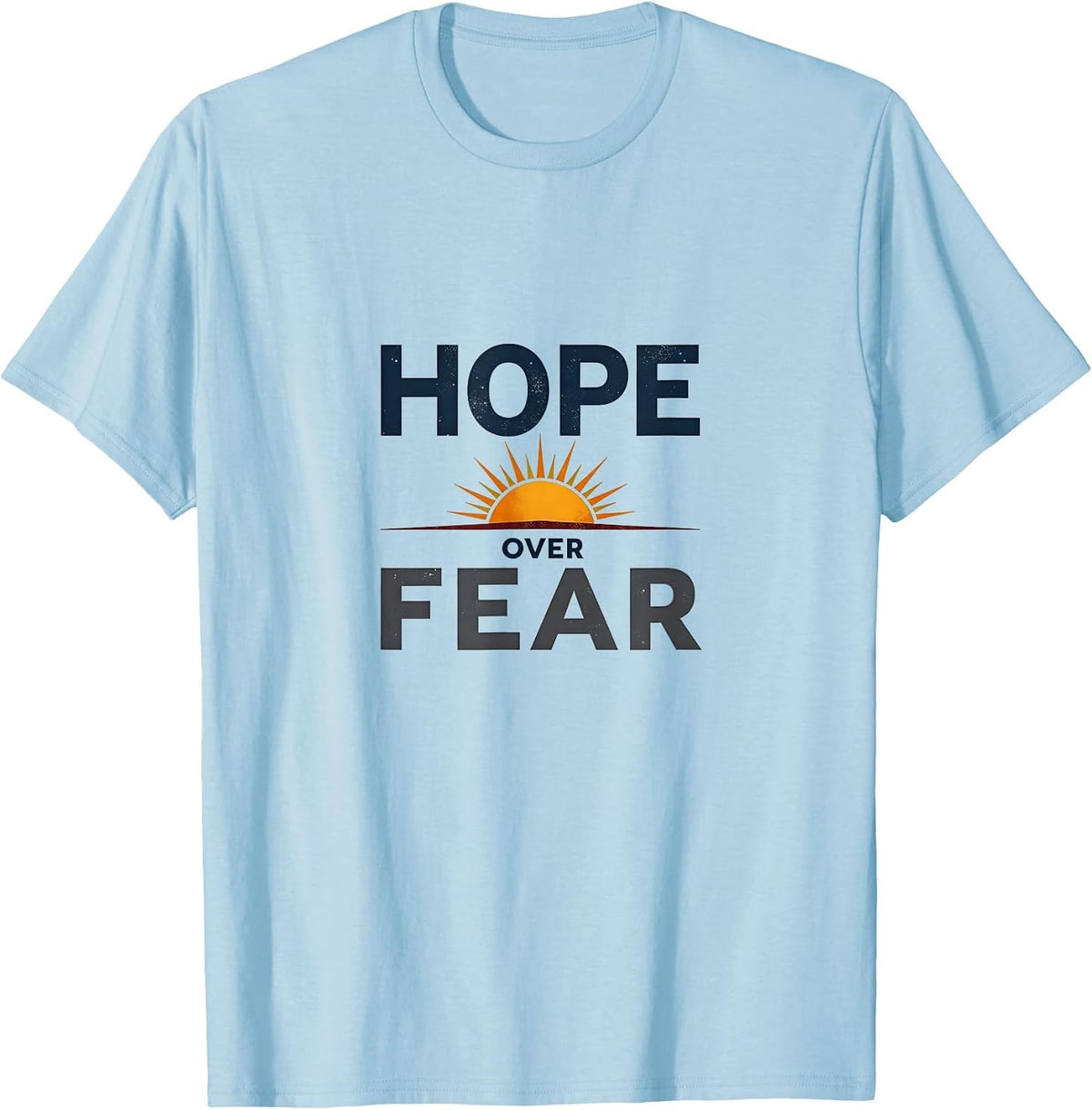 Hope Over Fear Inauguration Design T-Shirt - Baby Blue