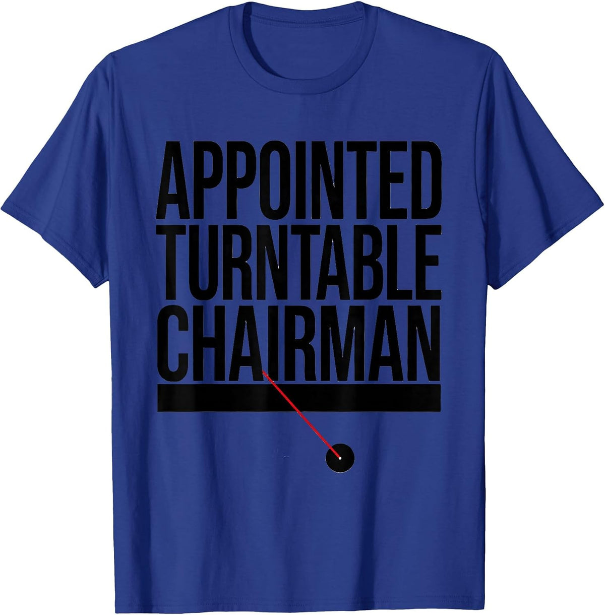 Appointed Turntable Chairman Geometric Vinyl DJ Gift T-Shirt - Royal Blue