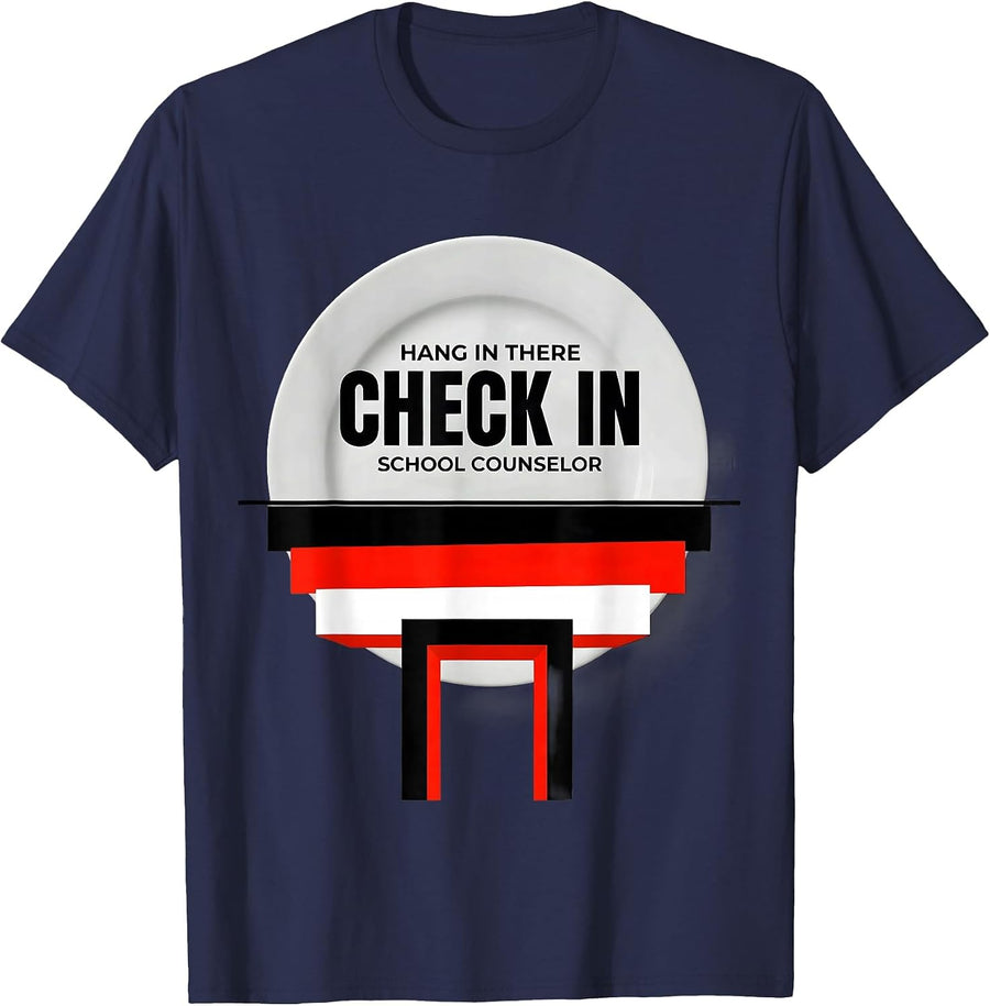 Hang In There, Check In School Counselor Funny T-Shirt - Navy Blue