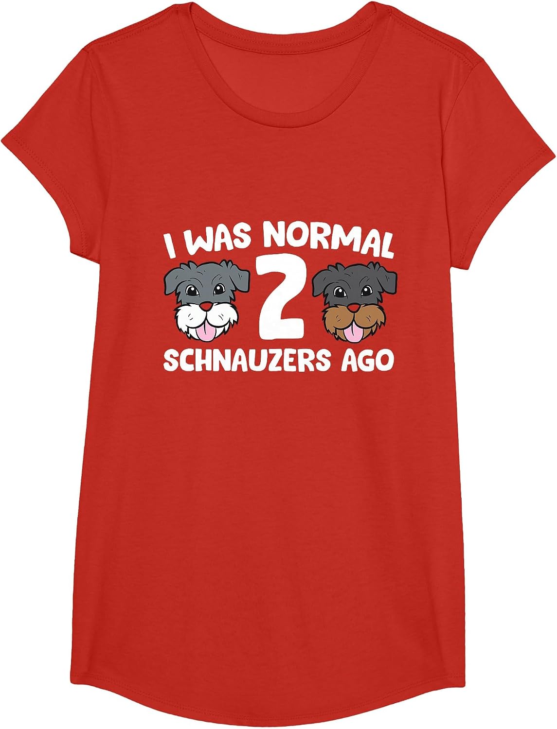 Schnauzer Dog Pet I was Normal 2 Schnauzers Ago T-Shirt - Girls Red